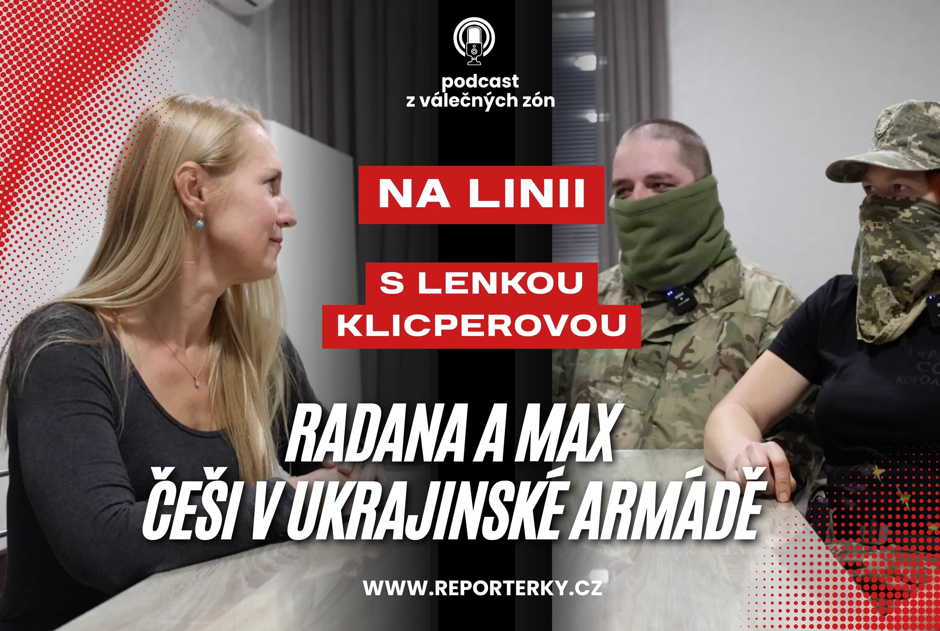 NA LINII: Radana a Max se rozhodli vstoupit do ukrajinské armády. Co vede dva úspěšné a vzdělané lidi, kteří mohli žít pohodlně v Česku, na ukrajinskou frontu?