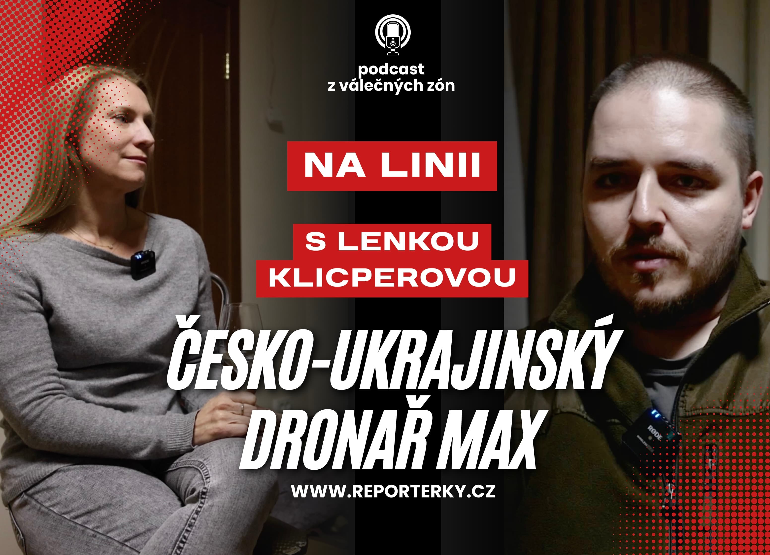 „Nedoletíš na cíl a tvoje chyba může stát někoho život. Nemám radost z utrpení Rusů.“ Česko-ukrajinský frontový dronař Max mluví o válce jinak. Podcast Lenky Klicperové NA LINII.